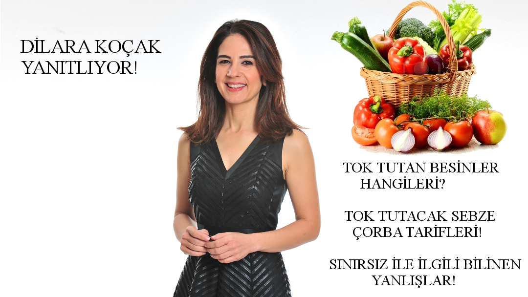 DİLARA KOÇAK ÖNERİYOR! İŞTE SINIRSIZ YİYEBİLECEĞİNİZ BESİNLER!